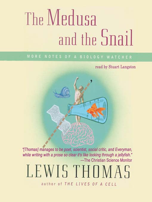 Title details for The Medusa and the Snail by Lewis Thomas - Available